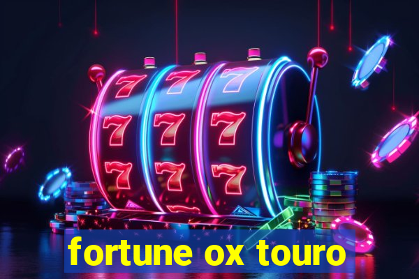 fortune ox touro